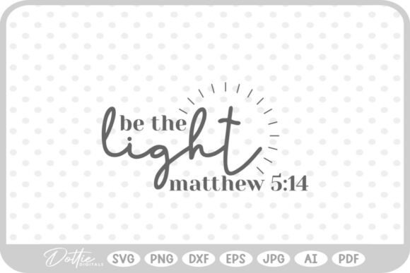 Be the Light Bible Quote Graphics for Crafts