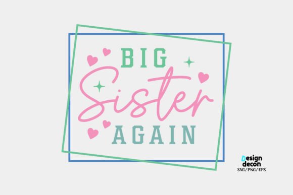 Big Sister Again Quote SVG PNG for Crafts & Graphics