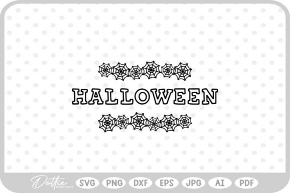 Halloween Spider Webs Quote SVG PNG DXF Graphics for Crafts