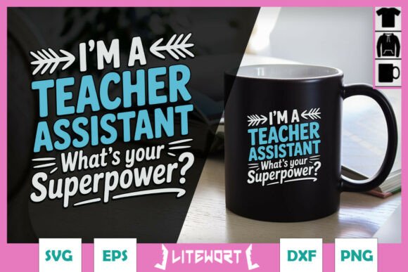 Superpower Teacher Assistant Quote SVG: Crafts & Graphics Review